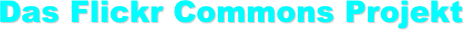 Das Flickr Commons Projekt