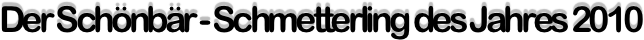 Der Schönbär - Schmetterling des Jahres 2010
