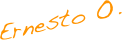 Ernesto O.