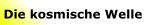 Die ksomische Welle