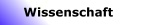 Wissenschaft